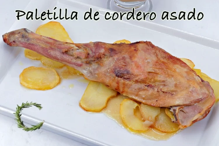 Paletilla De Cordero Lechal Asado Con La Receta De Javier Romero